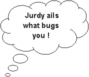 Cloud Callout:  Jurdy ails what bugs you !
